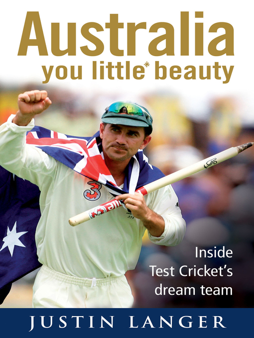 Title details for Australia You Little* Beauty by Justin Langer - Wait list